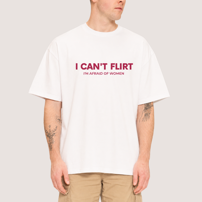 I CAN'T FLIRT TEE