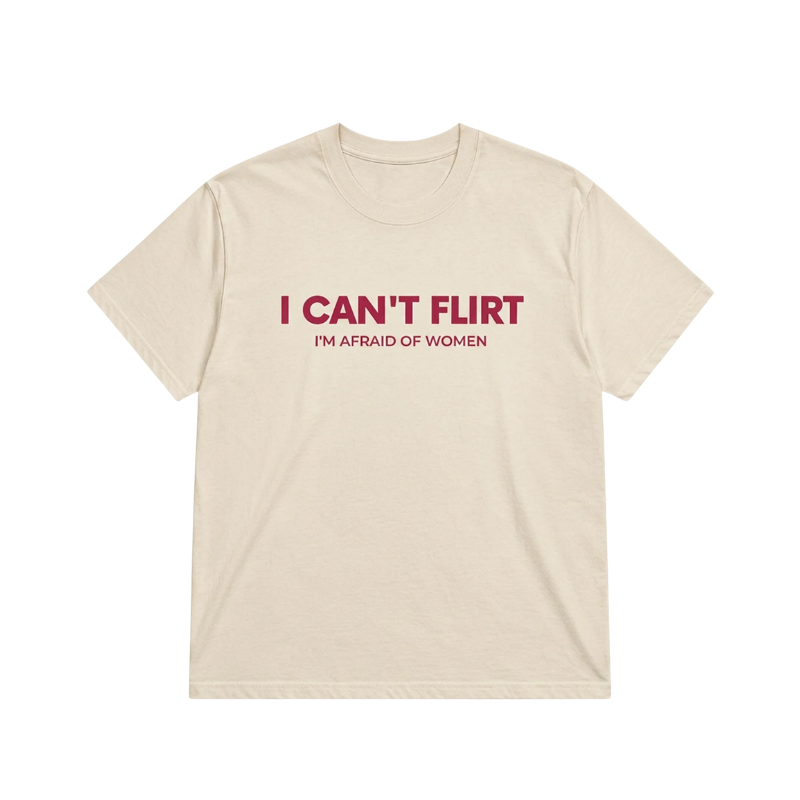 I CAN'T FLIRT TEE