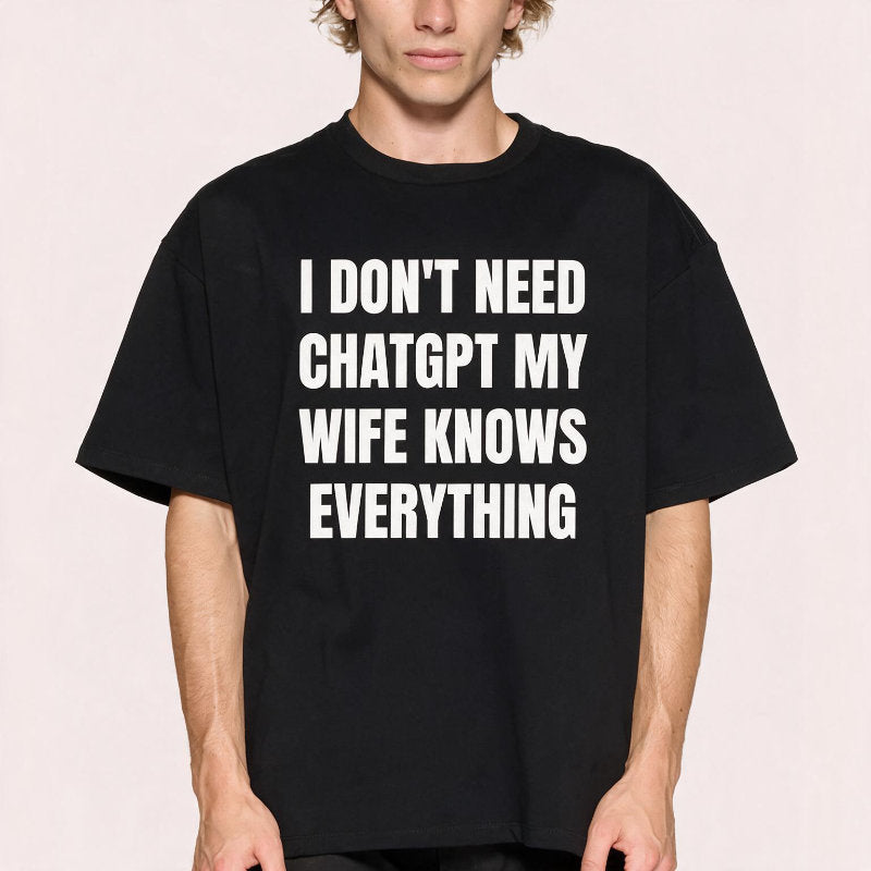 Wife knows eveything T-Shirt