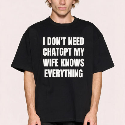 Wife knows eveything T-Shirt
