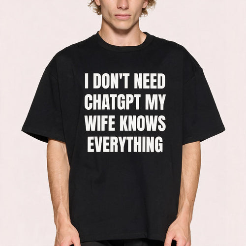 Wife knows eveything T-Shirt