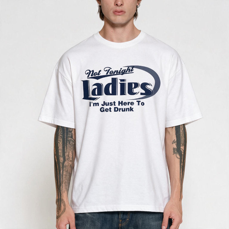 Just here to get drunk T-Shirt