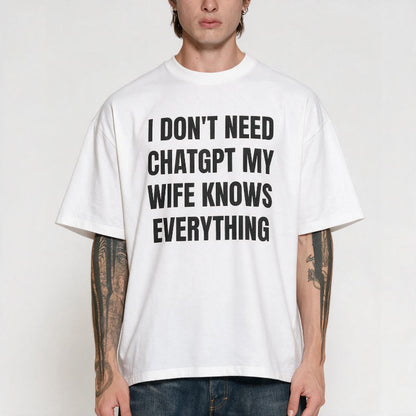 Wife knows eveything T-Shirt