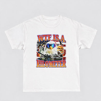 Wtf Is A Kilometer T-Shirt